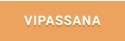 VIPASSANA