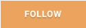 FOLLOW