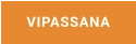 VIPASSANA