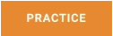 PRACTICE