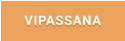 VIPASSANA