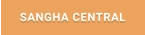 SANGHA CENTRAL